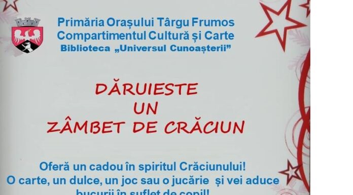 Campanie „Dăruiește un zâmbet de Crăciun” organizată de Primăria și Biblioteca Târgu Frumos